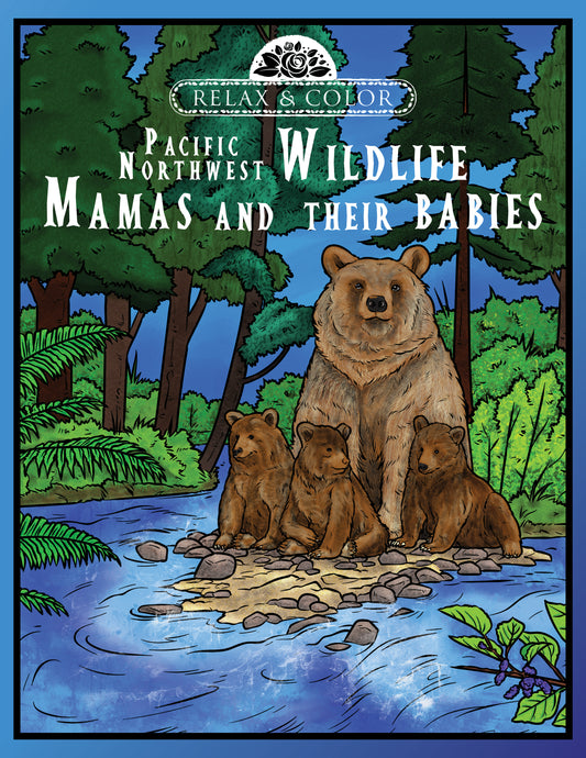 Color Book Cover of Pacific Northwest Wildlife Mamas and their Babies - 1 Colorbook
